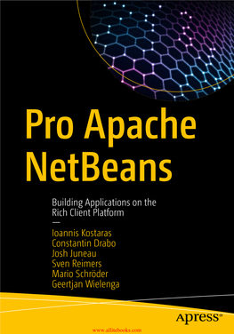 Building Applications on the Rich Client Platform — Ioannis Kostaras Constantin Drabo Josh Juneau Sven Reimers Mario Schröder Geertjan Wielenga