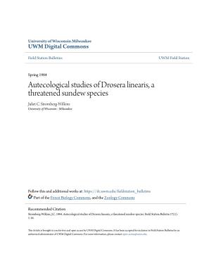 Autecological Studies of Drosera Linearis, a Threatened Sundew Species Juliet C