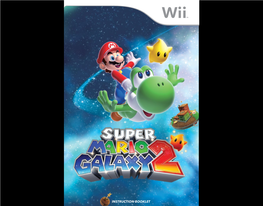 Super Mario Galaxy 2 Game Disc in the Wii You’Ll Control Mario As He Launches Into a New Universe of Console and Follow the On-Screen Instructions