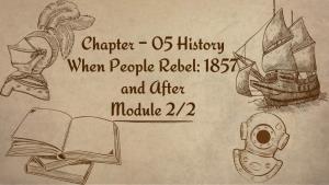 When People Rebel: 1857 and After Module 2/2 the Rebellion Spreads