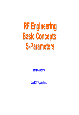 S-Parameters Are Complex and Frequency Dependent