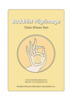 Buddhist Pilgrimagepilgrimage Chan Khoon San