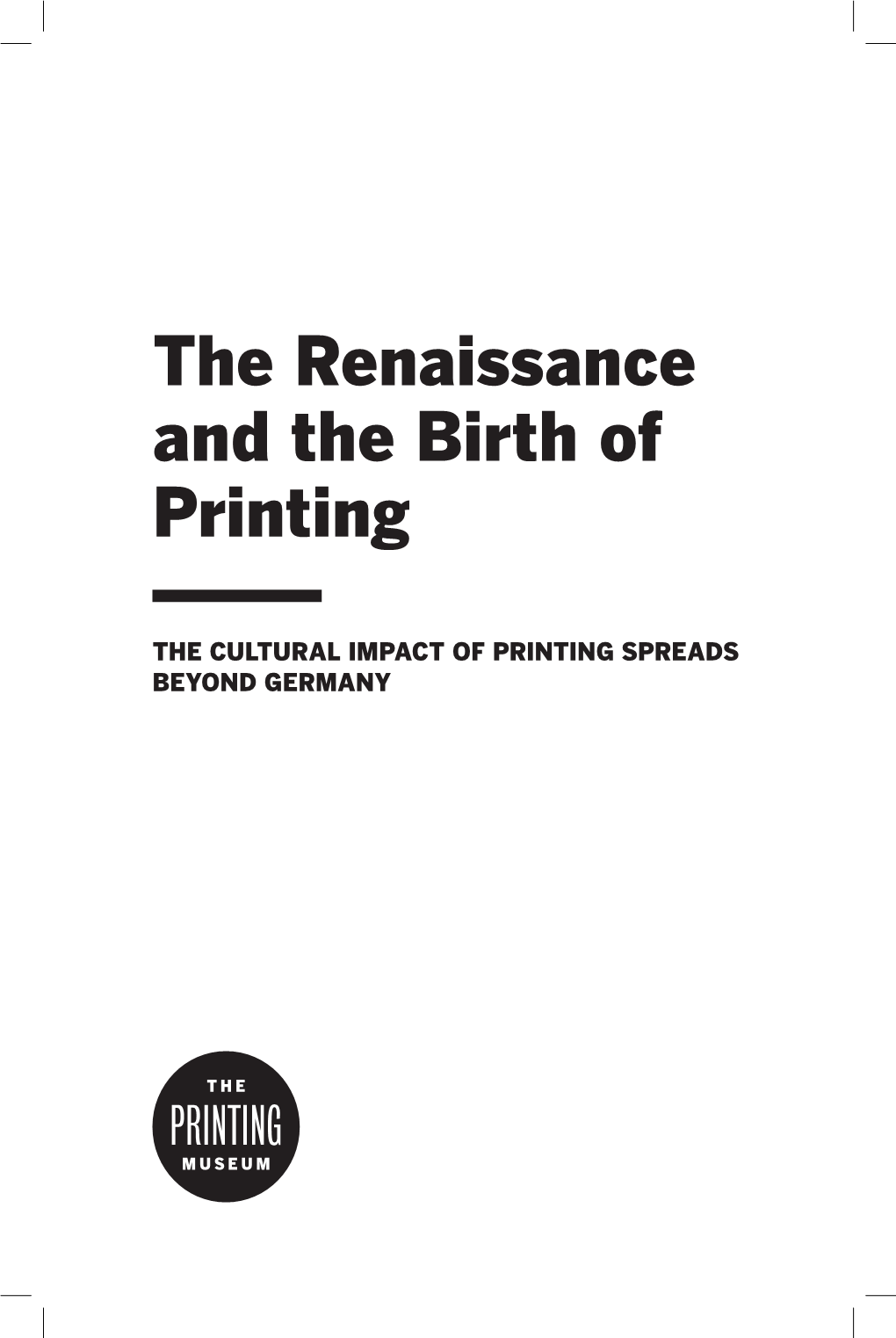 The Renaissance and the Birth of Printing