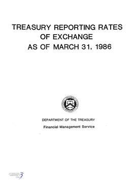 Treasury Reporting Rates of Exchange As of March 31, 1986