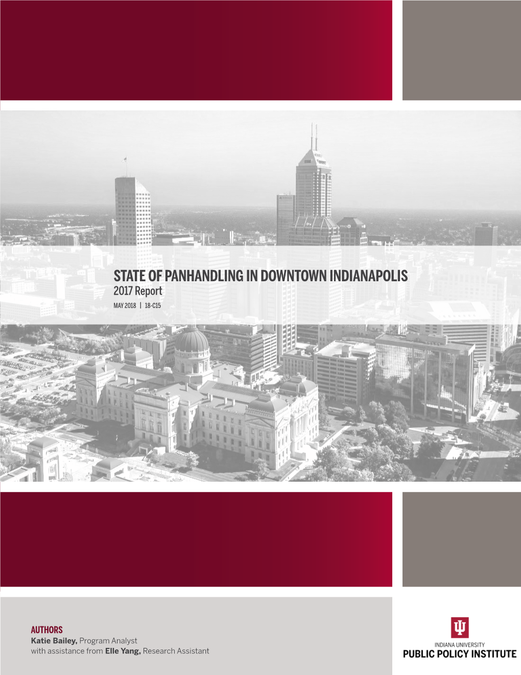 STATE of PANHANDLING in DOWNTOWN INDIANAPOLIS 2017 Report MAY 2018 | 18-C15