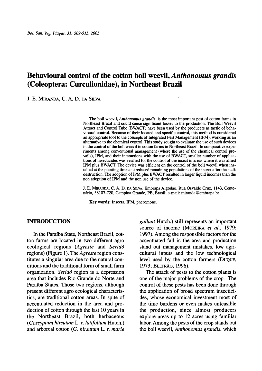 Behavioural Control of the Cotton Boll Weevil, Anthonomus Grandis (Coleoptera: Curculionidae), in Northeast Brazil