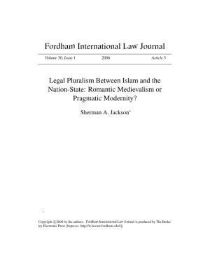 Legal Pluralism Between Islam and the Nation-State: Romantic Medievalism Or Pragmatic Modernity?