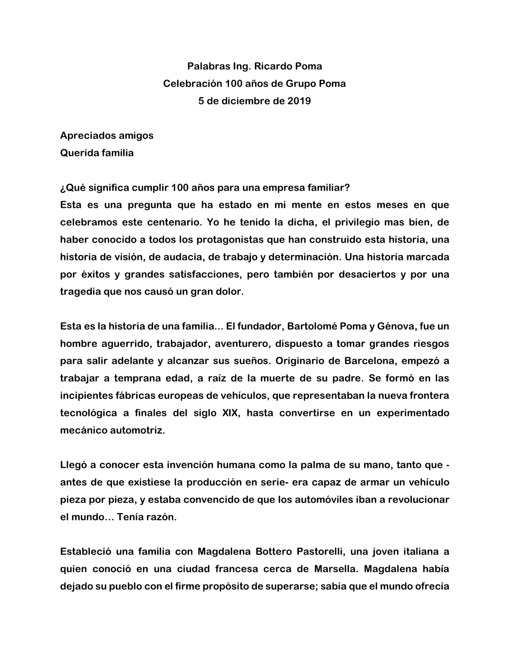 Palabras Ing. Ricardo Poma Celebración 100 Años De Grupo Poma 5 De Diciembre De 2019 Apreciados Amigos Querida Familia ¿Qué