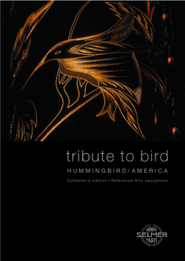Tribute to Bird HUMMINGBIRD/AMERICA