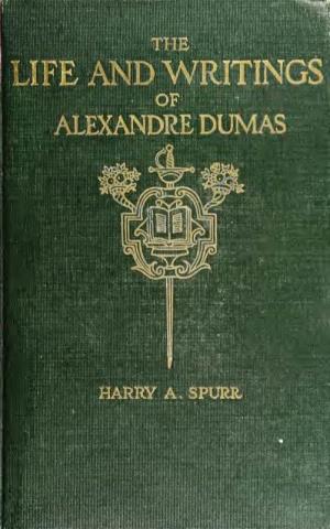The Life and Writings of Alexandre Dumas (1802-1870)
