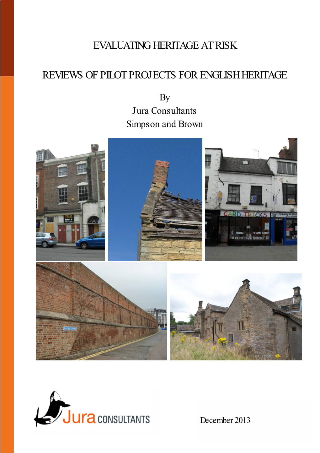 Evaluating Heritage at Risk: Reviews of Pilot Projects for English Heritage