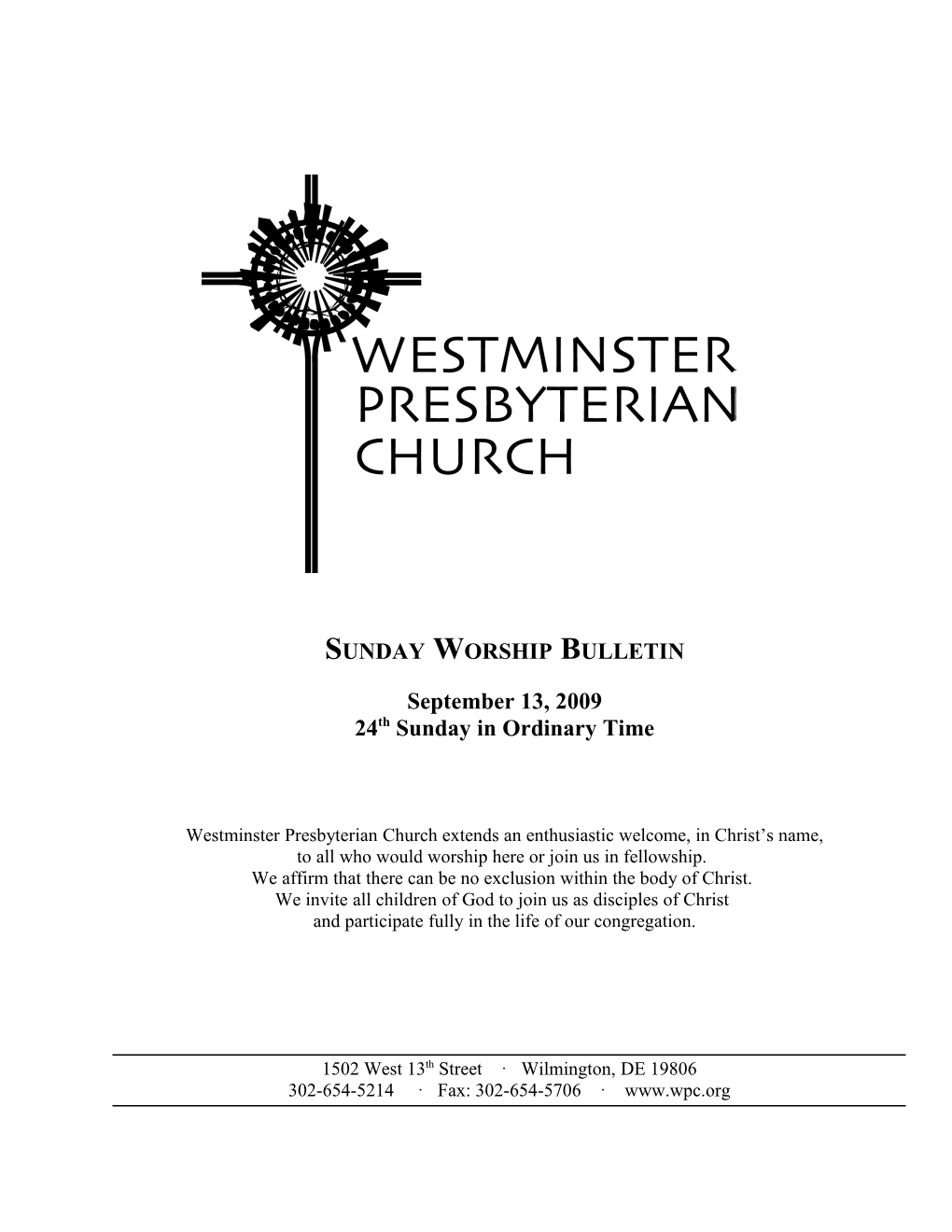 Westminster Presbyterian Church Extends an Enthusiastic Welcome, in Christ S Name