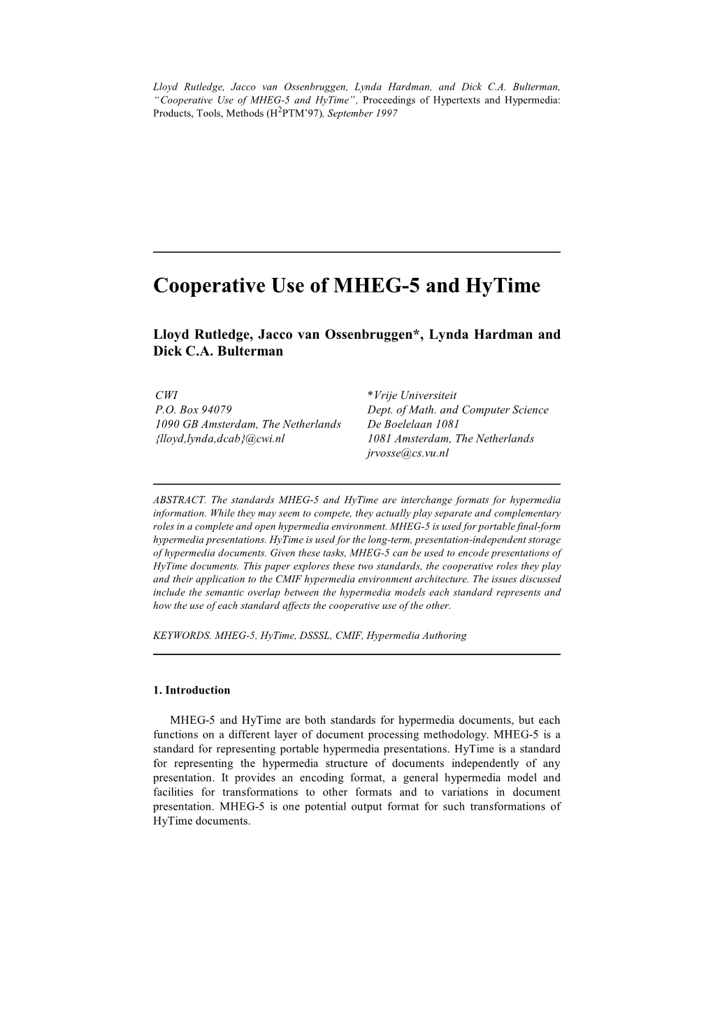 Cooperative Use of MHEG-5 and Hytime”, Proceedings of Hypertexts and Hypermedia: Products, Tools, Methods (H2PTM’97), September 1997