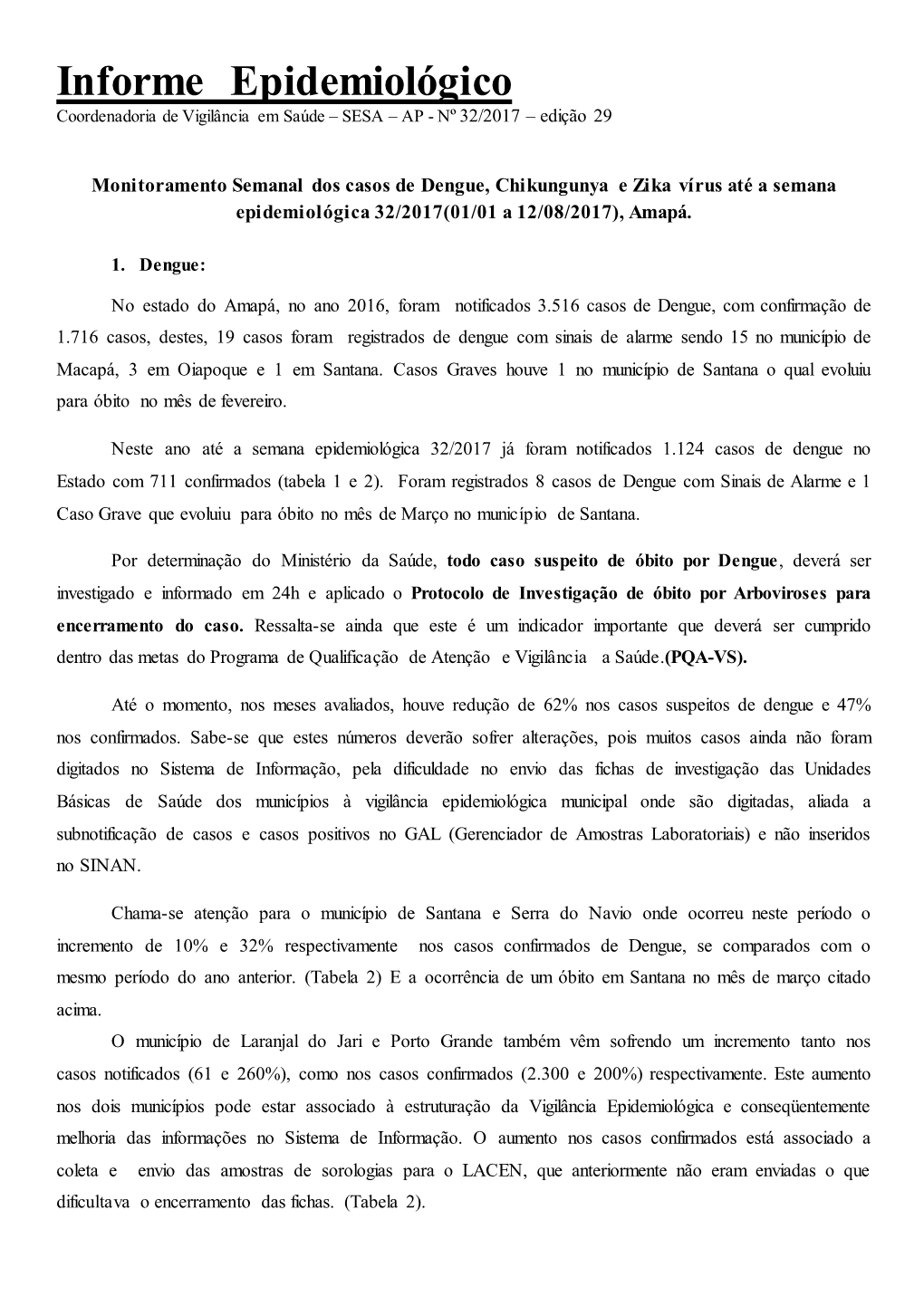 Informe Epidemiológico Coordenadoria De Vigilância Em Saúde – SESA – AP - Nº 32/2017 – Edição 29