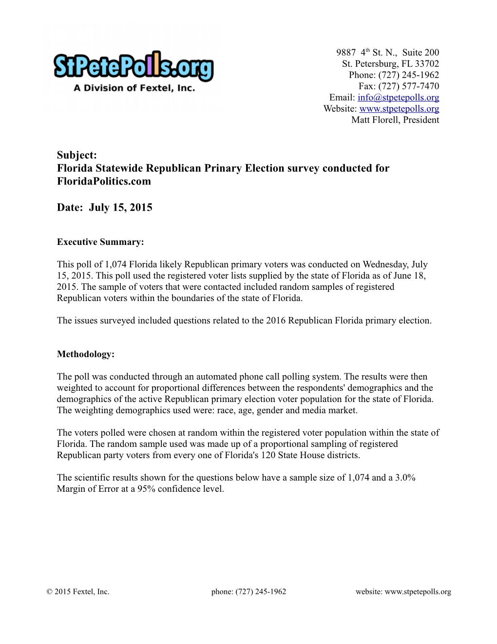 Subject: Florida Statewide Republican Prinary Election Survey Conducted for Floridapolitics.Com Date: July 15, 2015