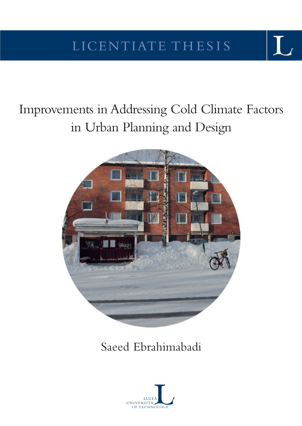 LICENTIATE THESIS Improvements in Addressing Cold Climate Factors