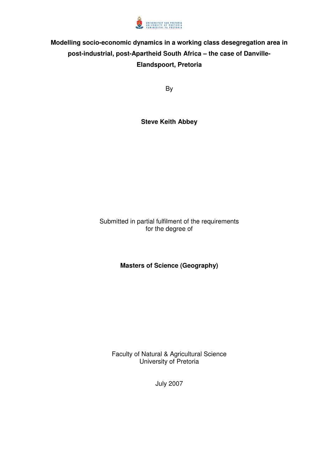 Modelling Socio-Economic Dynamics in a Working Class Desegregation Area in Post-Industrial, Post-Apartheid South Africa – the Case of Danville- Elandspoort, Pretoria