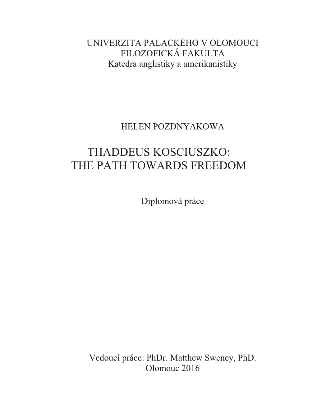 Thaddeus Kosciuszko: the Path Towards Freedom