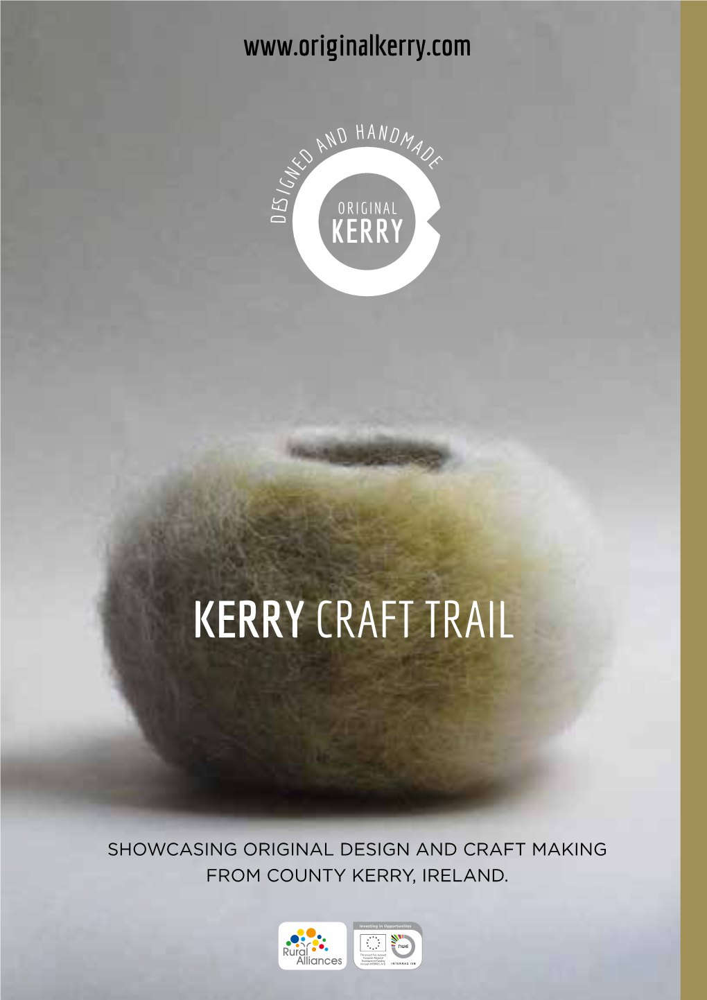 Kerry Craft Trail Offers SHOWCASING ORIGINAL DESIGN and CRAFT MAKING a Wild Atlantic Way from COUNTY KERRY, IRELAND
