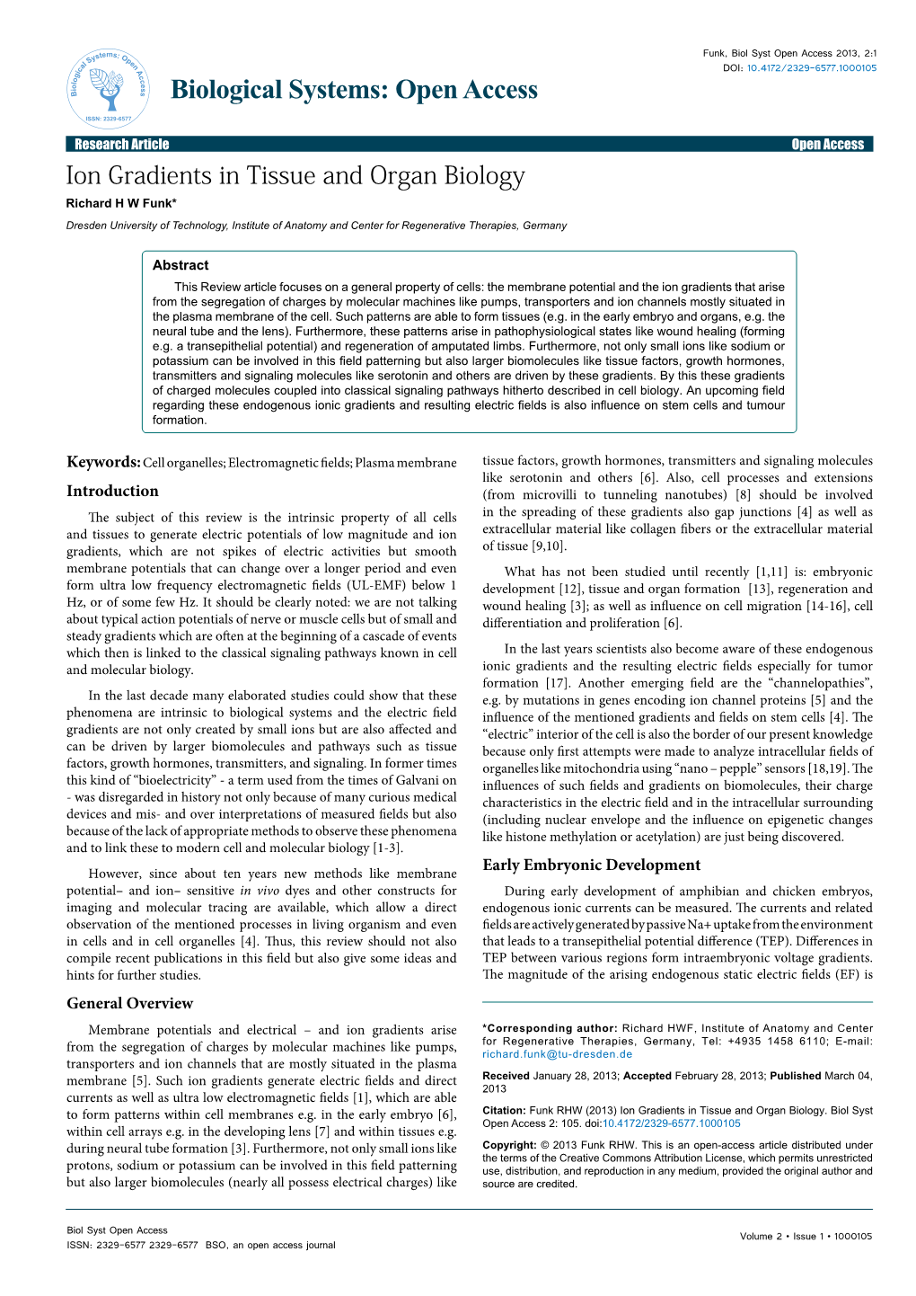 Ion Gradients in Tissue and Organ Biology Richard H W Funk* Dresden University of Technology, Institute of Anatomy and Center for Regenerative Therapies, Germany