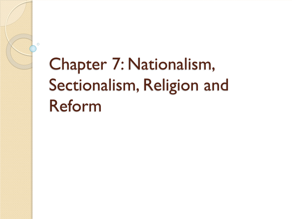 Chapter 7: Nationalism, Sectionalism, Religion and Reform Turnpikes / National Road