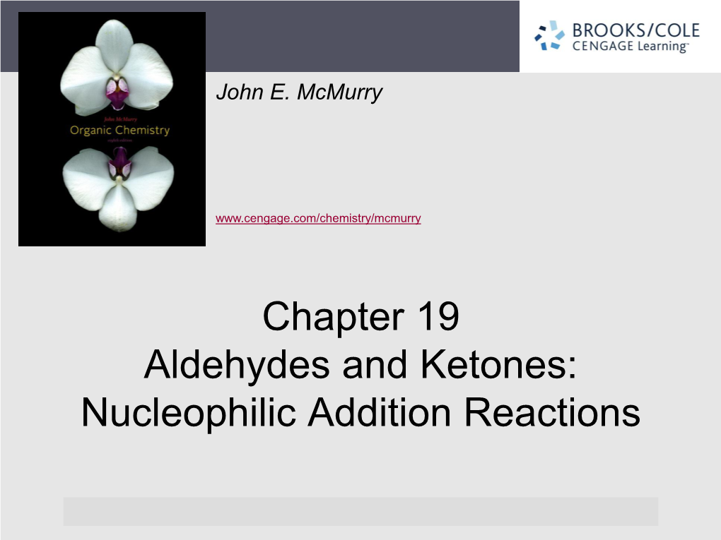 Chapter 19. Aldehydes and Ketones: Nucleophilic Addition Reactions