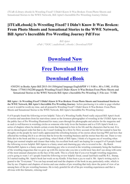 Is Wrestling Fixed? I Didn't Know It Was Broken: from Photo Shoots and Sensational Stories to the WWE Network, Bill Apter's Incredible Pro Wrestling Journey Online
