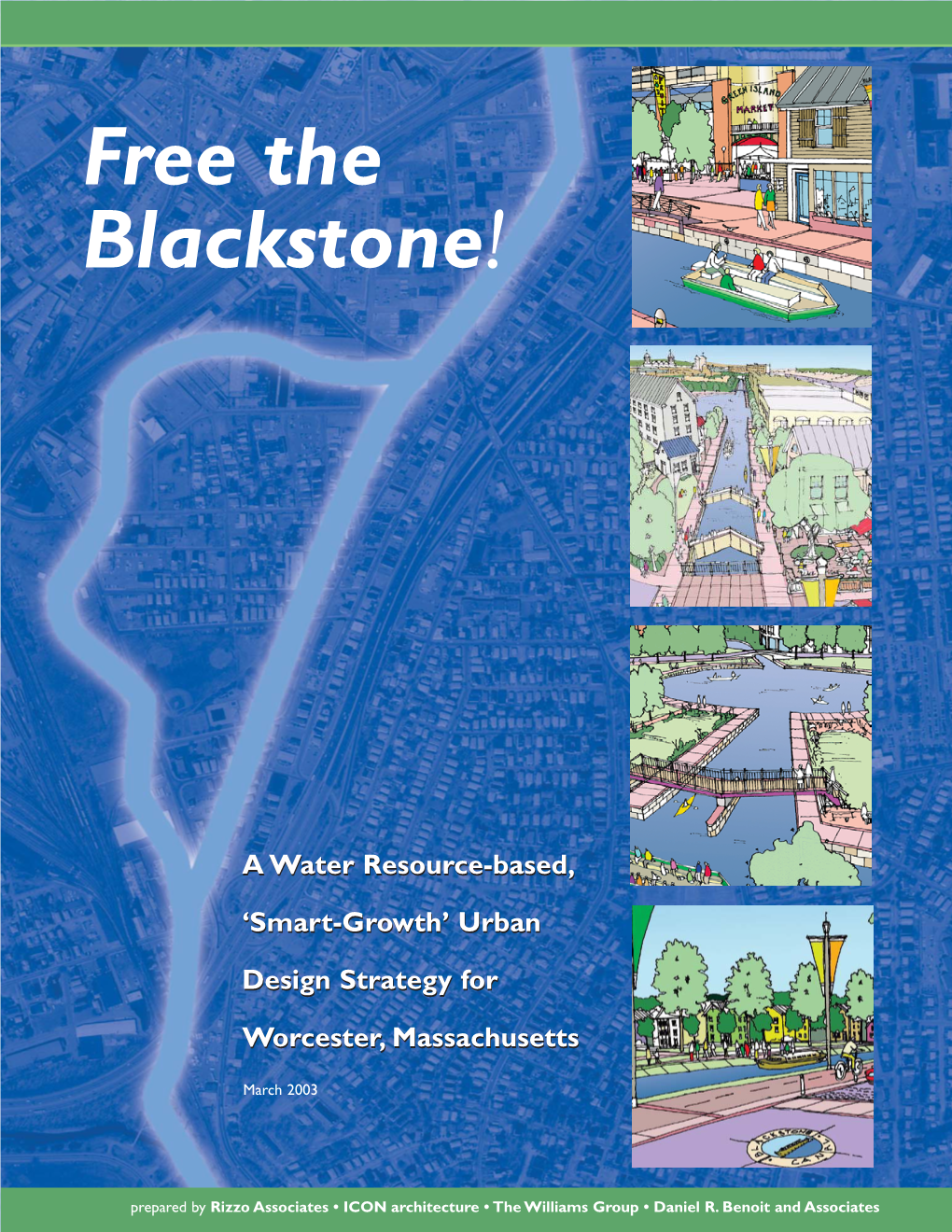 Blackstone Canal Feasibility Study the City Council of Worcester the Honorable Timothy P.Murray, Mayor Thomas R