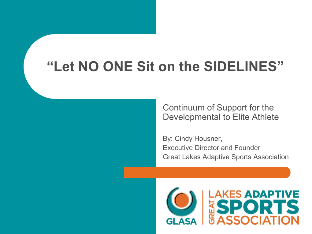 Let No One Sit on the Sidelines: Continuum of Support for The