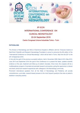 6Th ICCN INTERNATIONAL CONFERENCE on CLINICAL NEONATOLOGY 22-24 September 2016 Centro Congressi Unione Industriale Torino - Turin