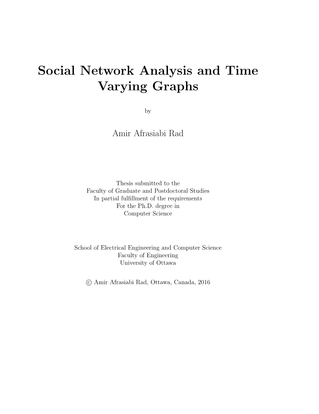 Social Network Analysis and Time Varying Graphs
