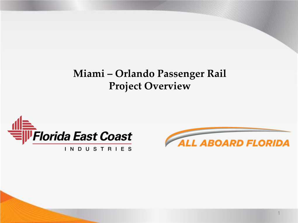 Miami ‒ Orlando Passenger Rail Project Overview