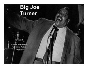 Big Joe Turner.Pptx