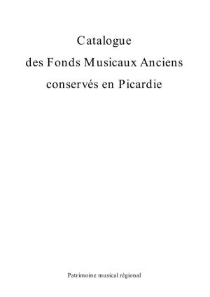 Catalogue Des Fonds Musicaux Anciens Conservés En Picardie