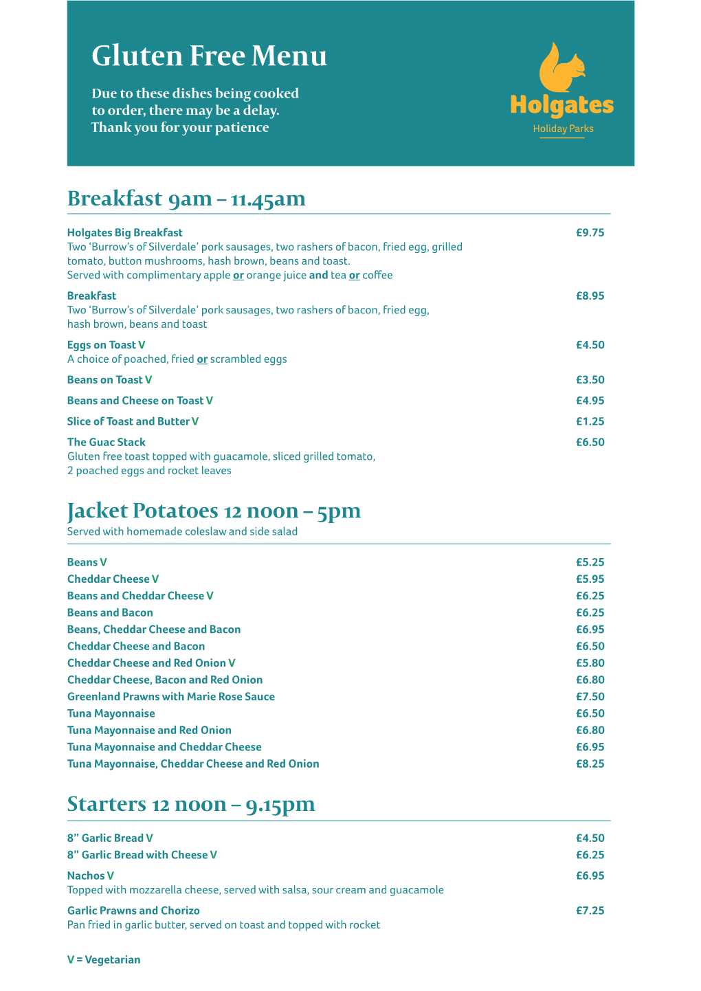 Gluten Free Menu Due to These Dishes Being Cooked to Order, There May Be a Delay