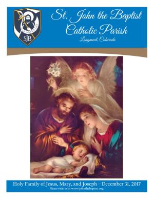 Holy Family of Jesus, Mary, and Joseph – December 31, 2017 Please Visit Us At