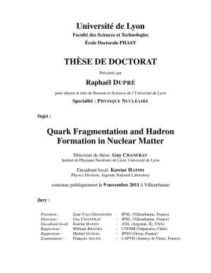 "Quark Fragmentation and Hadron Formation in Nuclear Matter"