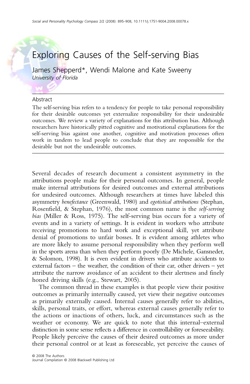 Exploring Causes of the Self-Serving Bias James Shepperd*, Wendi Malone and Kate Sweeny University of Florida