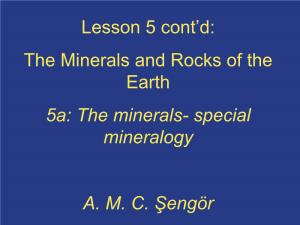 The Minerals and Rocks of the Earth 5A: the Minerals- Special Mineralogy