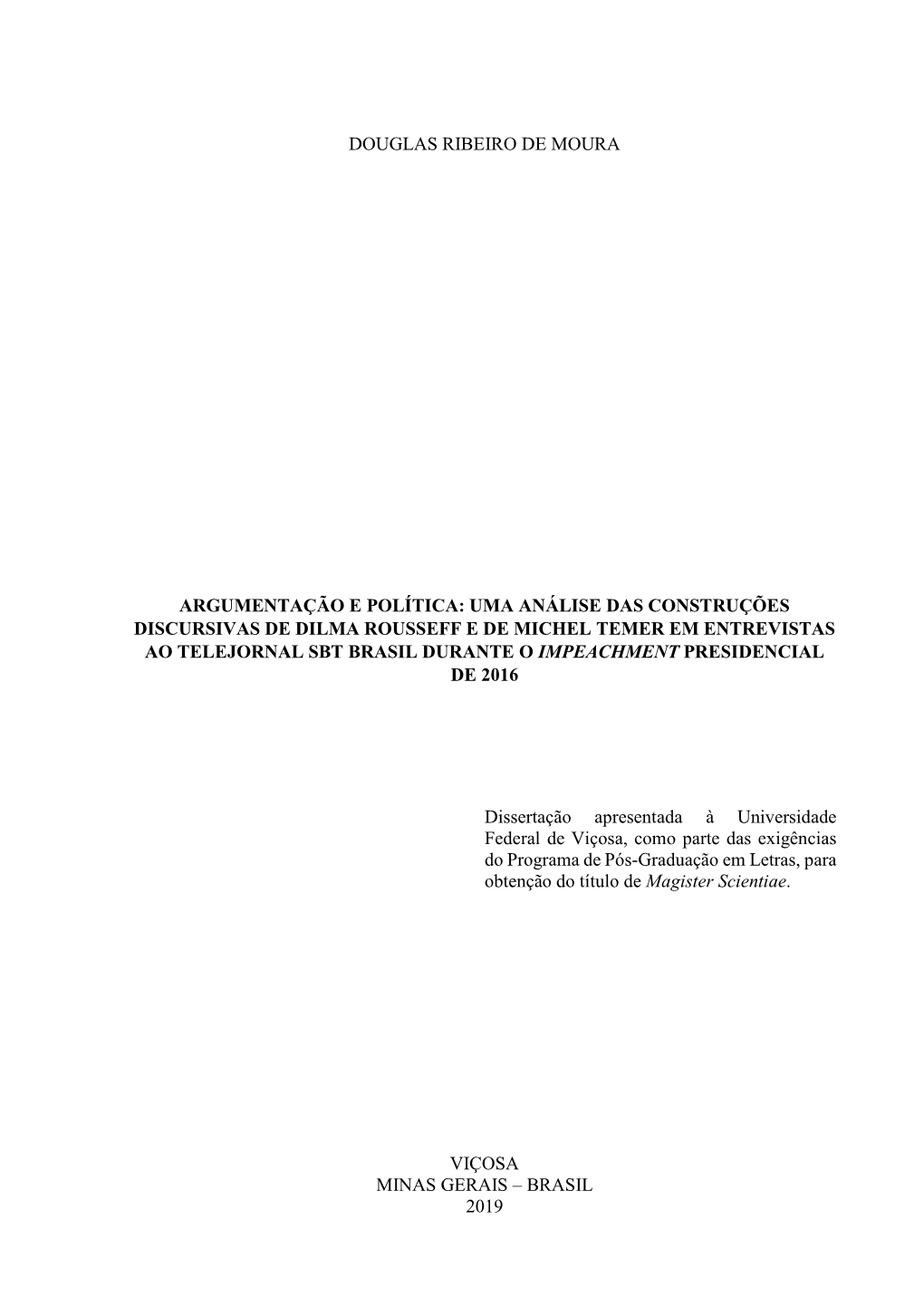 Argumentação E Política: Uma Análise Das Construções Discursivas De Dilma Rousseff E De Michel Temer Em Entrevistas Ao
