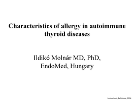 Characteristics of Allergy in Autoimmune Thyroid Diseases Ildikó