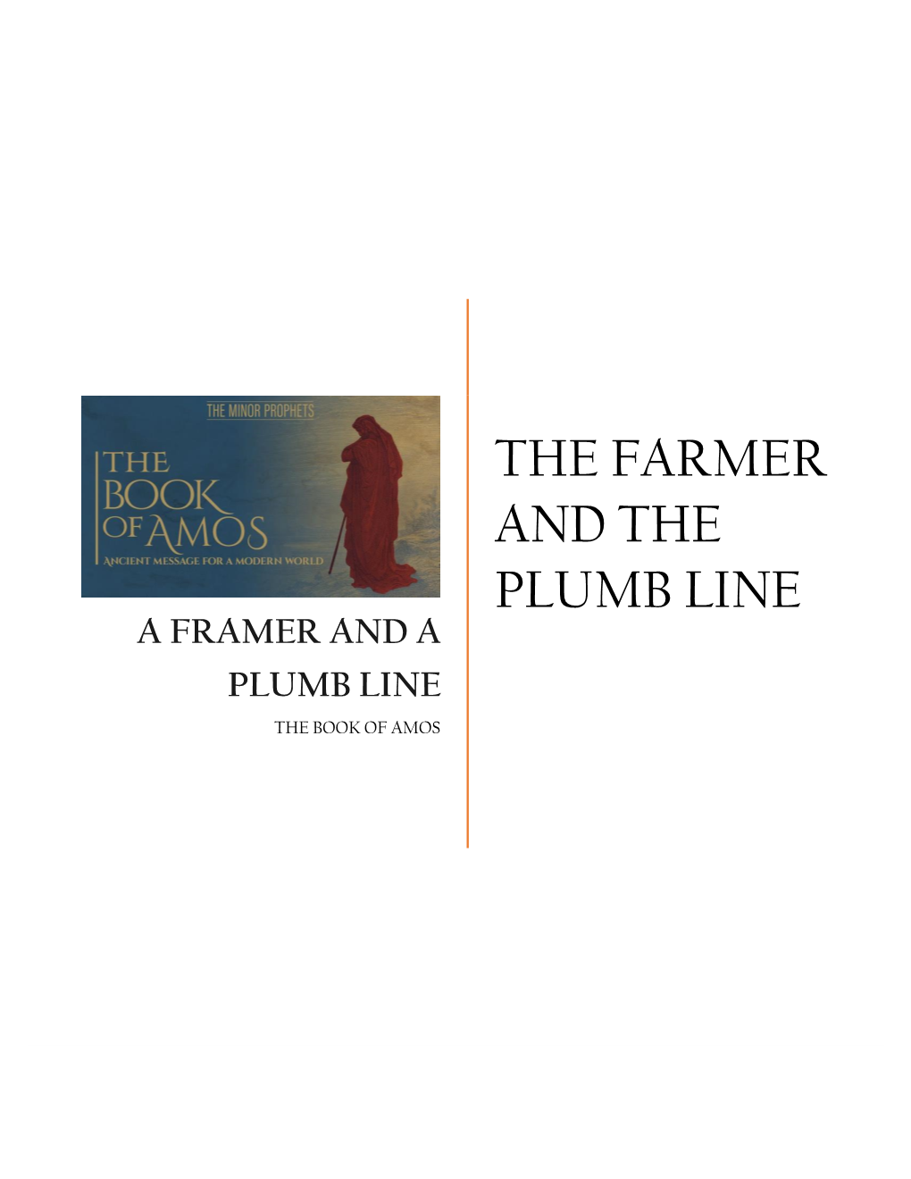 A Framer and a Plumb Line