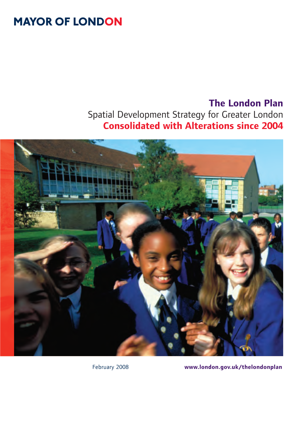 Spatial Development Strategy for Greater London Consolidated with Alterations Since 2004