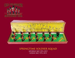SPRINGTIME SOLDIER SQUAD SATURDAY, MAY 18TH, 2019 SUNDAY, MAY 19TH, 2019 Springtime Soldier Squad