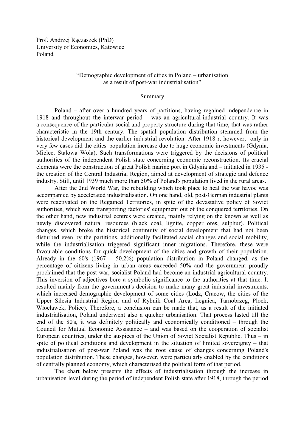 Prof. Andrzej Rączaszek (Phd) University of Economics, Katowice Poland