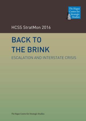 THE BRINK BACK to the Hague Centre for Strategic Studies the BRINK ESCALATION and INTERSTATE CRISIS