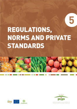 Regulations, Norms and Private Standards
