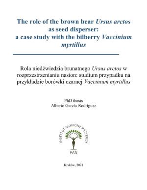 The Role of the Brown Bear Ursus Arctos As Seed Disperser: a Case Study with the Bilberry Vaccinium Myrtillus