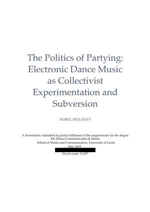 The Politics of Partying: Electronic Dance Music As Collectivist Experimentation and Subversion