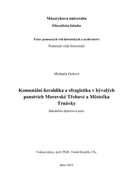 Komunální Heraldika a Sfragistika V Bývalých Panstvích Moravské Třebové a Městečka Trnávky
